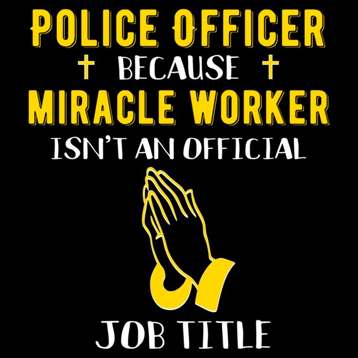 Funny Police Officer Because Miracle Worker Isnt A Job Title Gift Bucket Hat