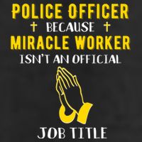 Funny Police Officer Because Miracle Worker Isnt A Job Title Gift 11oz C Handle Ceramic Mug