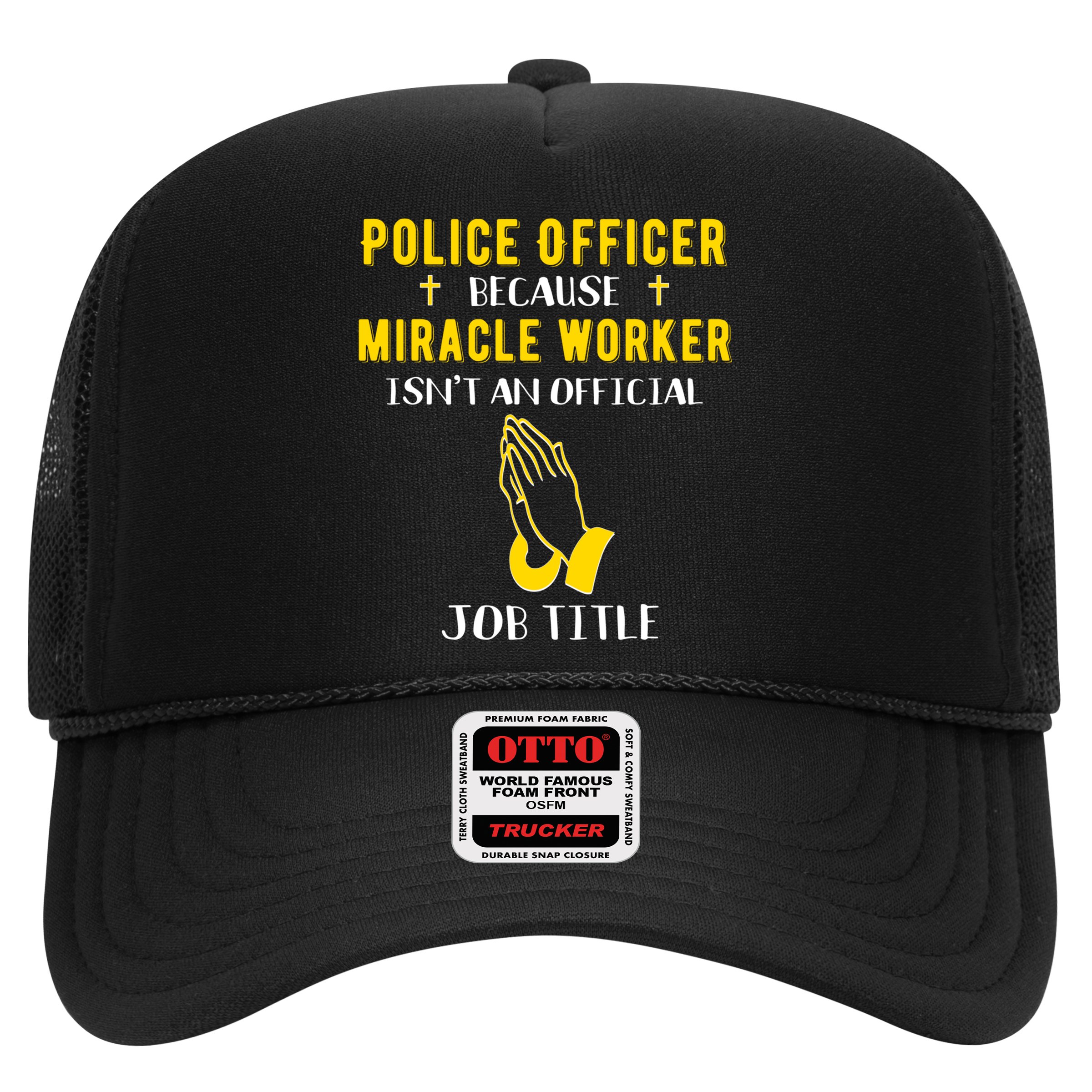 Funny Police Officer Because Miracle Worker Isnt A Job Title Gift Hat