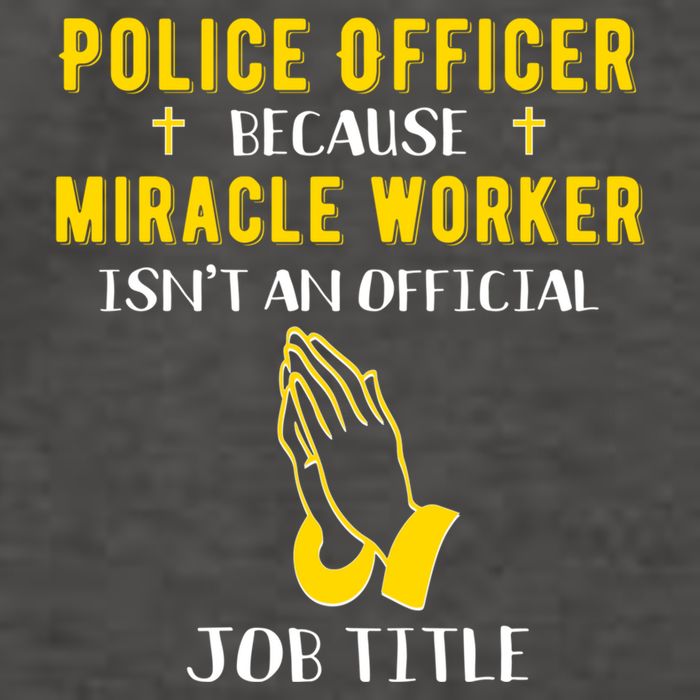 Funny Police Officer Because Miracle Worker Isnt A Job Title Gift Vector Backpack