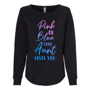 Funny Pink Or Blue Aunt Loves You Nephew Niece Gender Reveal Gift Womens California Wash Sweatshirt