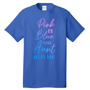 Funny Pink Or Blue Aunt Loves You Nephew Niece Gender Reveal Gift Tall T-Shirt