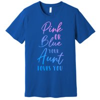 Funny Pink Or Blue Aunt Loves You Nephew Niece Gender Reveal Gift Premium T-Shirt