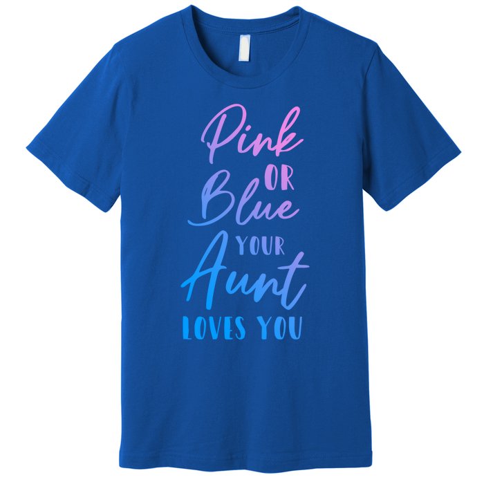 Funny Pink Or Blue Aunt Loves You Nephew Niece Gender Reveal Gift Premium T-Shirt