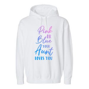 Funny Pink Or Blue Aunt Loves You Nephew Niece Gender Reveal Gift Garment-Dyed Fleece Hoodie