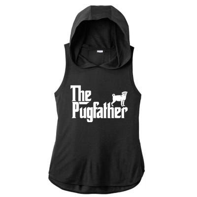 Funny Pug Owner Shirts The Pugfather Pug Father Gift Ladies PosiCharge Tri-Blend Wicking Draft Hoodie Tank