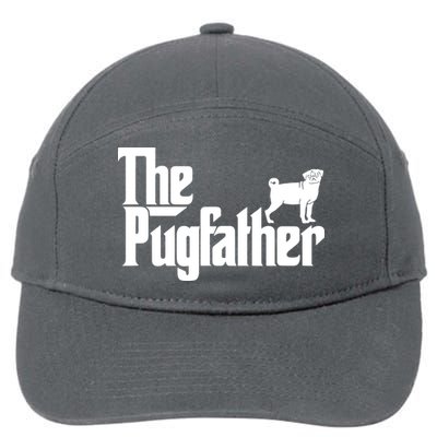 Funny Pug Owner Shirts The Pugfather Pug Father Gift 7-Panel Snapback Hat