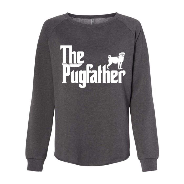 Funny Pug Owner Shirts The Pugfather Pug Father Gift Womens California Wash Sweatshirt