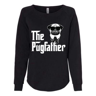 Funny Pug Owner The Pugfather Father Gift Dog Lovers Owner Womens California Wash Sweatshirt