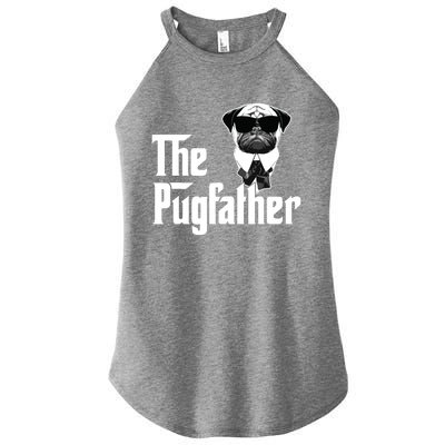 Funny Pug Owner The Pugfather Father Gift Dog Lovers Owner Women's Perfect Tri Rocker Tank