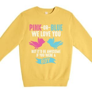 Funny Pink Or Blue We Love You Cute Gender Reveal Gift Premium Crewneck Sweatshirt