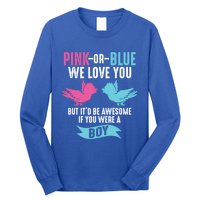 Funny Pink Or Blue We Love You Cute Gender Reveal Gift Long Sleeve Shirt