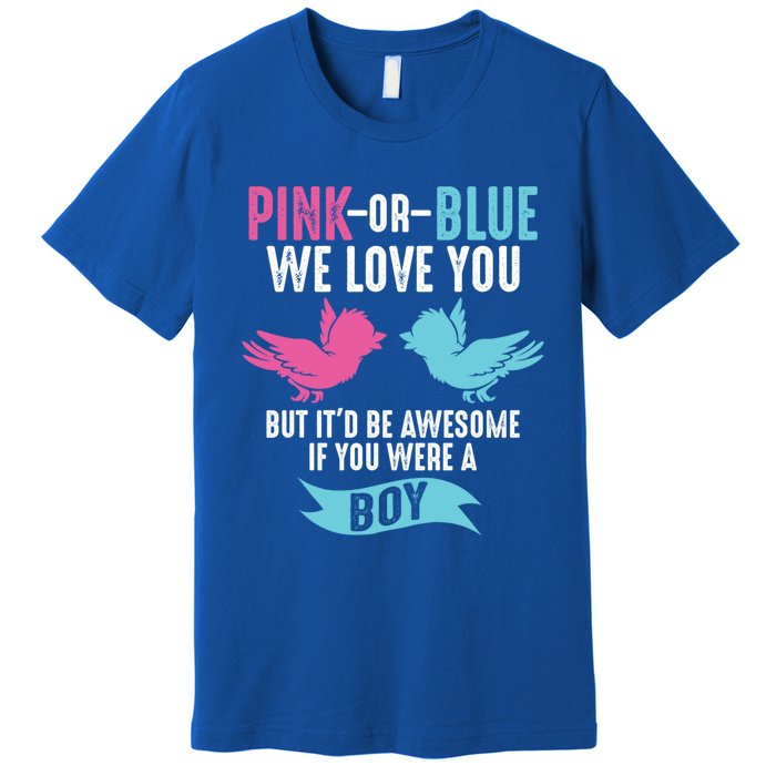 Funny Pink Or Blue We Love You Cute Gender Reveal Gift Premium T-Shirt