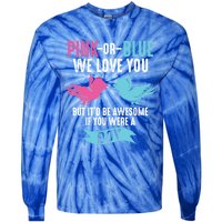 Funny Pink Or Blue We Love You Cute Gender Reveal Gift Tie-Dye Long Sleeve Shirt