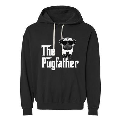 Funny Pug Owner The Pugfather Father Gift Dog Lovers Owner Garment-Dyed Fleece Hoodie