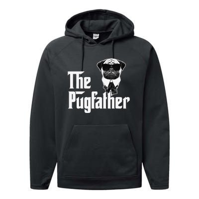 Funny Pug Owner The Pugfather Father Gift Dog Lovers Owner Performance Fleece Hoodie