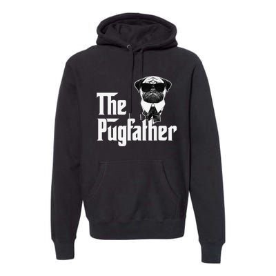 Funny Pug Owner The Pugfather Father Gift Dog Lovers Owner Premium Hoodie