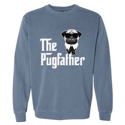 Funny Pug Owner The Pugfather Father Gift Dog Lovers Owner Garment-Dyed Sweatshirt