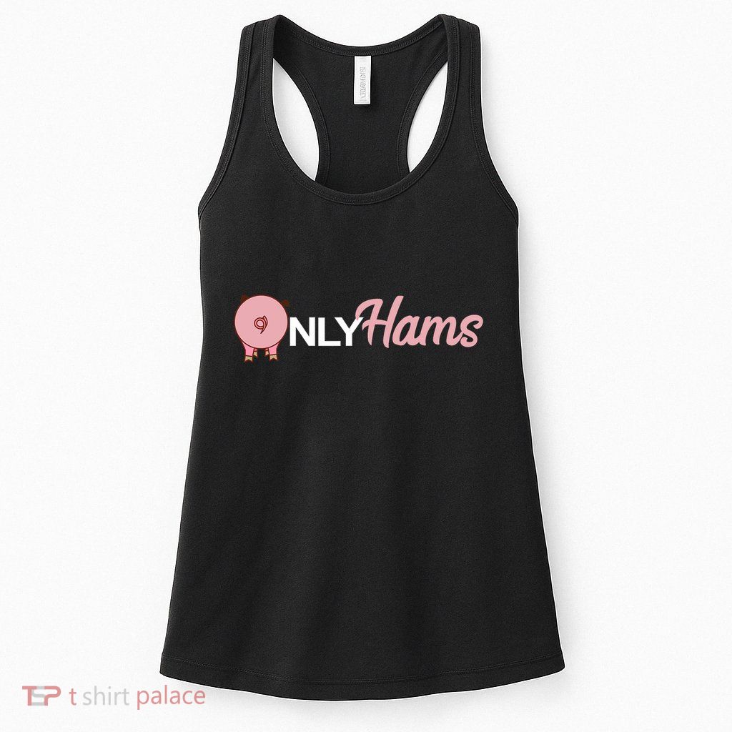 Funny Pig Only Hams Funny Pork Pig Farmer Womens Tank Top