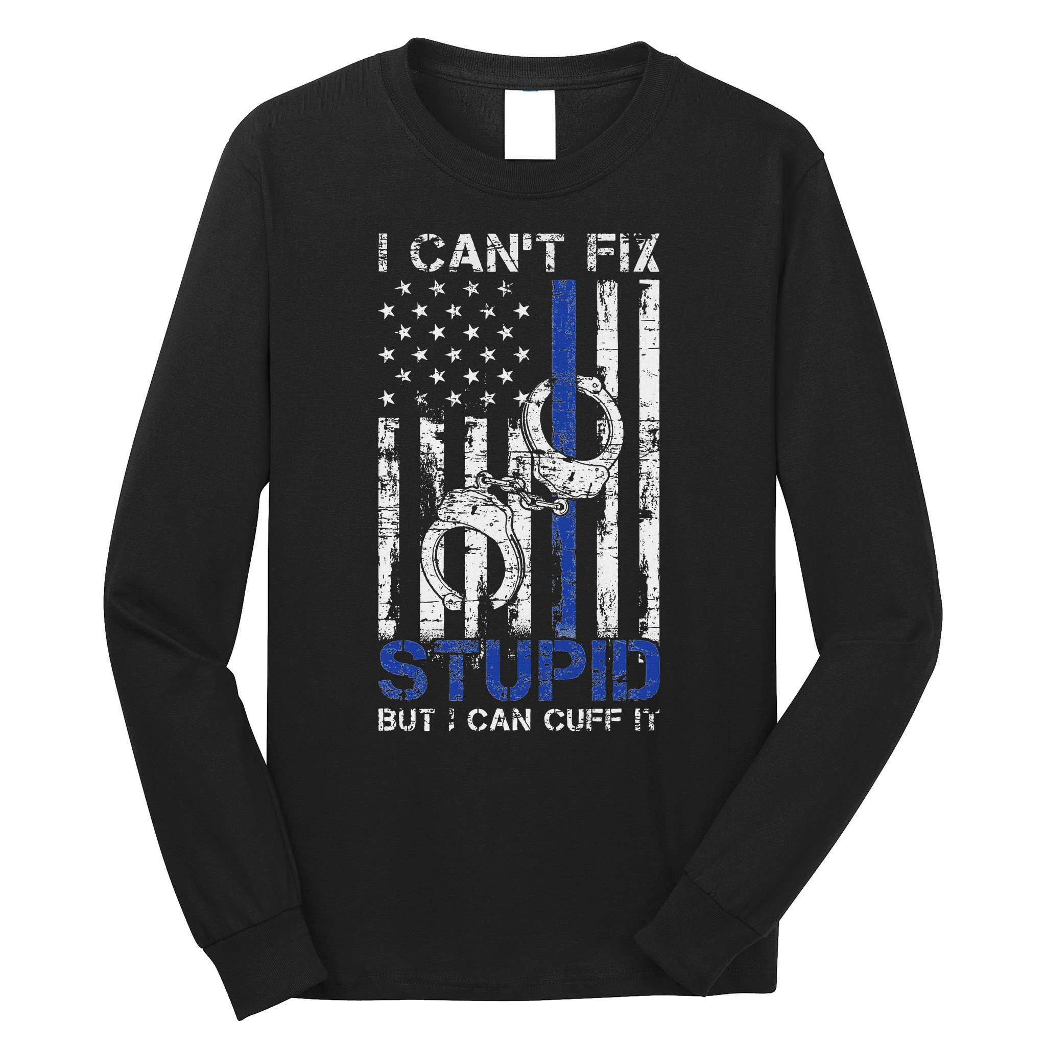 Funny Police Officer Gift Law Enforcement Police Long Sleeve Shirt