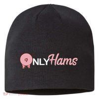 Funny Pig Only Hams Funny Pork Pig Farmer Sustainable Beanie