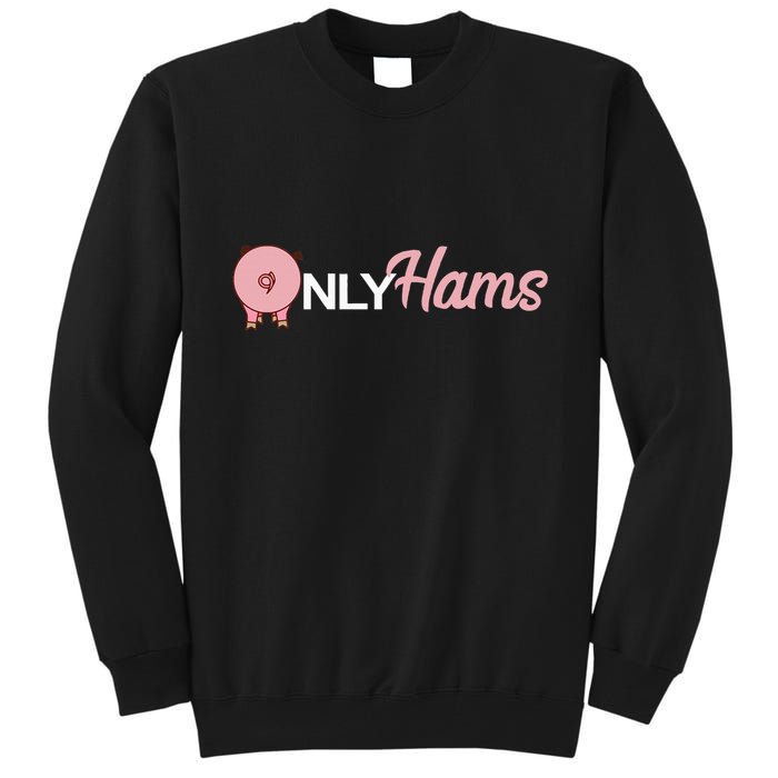 Funny Pig Only Hams Funny Pork Pig Farmer Tall Sweatshirt