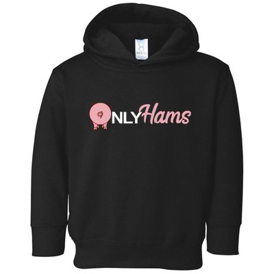 Funny Pig Only Hams Funny Pork Pig Farmer Toddler Hoodie