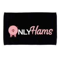 Funny Pig Only Hams Funny Pork Pig Farmer Microfiber Hand Towel