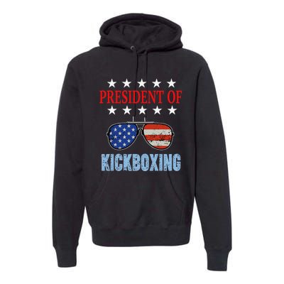 Funny President Of Kickboxing Phrase Kickboxing Beginners Premium Hoodie