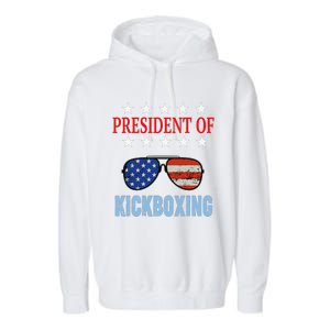 Funny President Of Kickboxing Phrase Kickboxing Beginners Garment-Dyed Fleece Hoodie