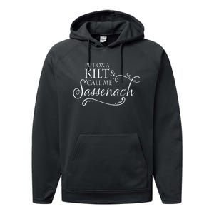 Funny Put On A Kilt And Call Me Sassenach Performance Fleece Hoodie