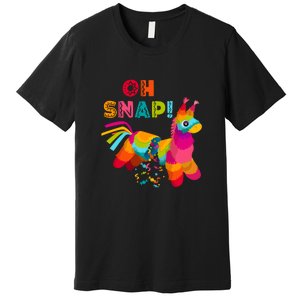 Funny Pinata OH SNAP Cinco De Mayo Mexican Party Premium T-Shirt