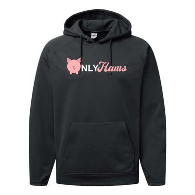 Funny Pig Only Hams Funny Pork Pig Farmer Performance Fleece Hoodie