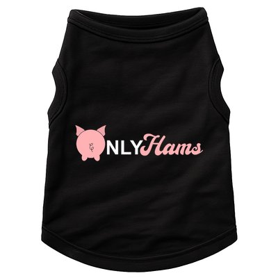 Funny Pig Only Hams Funny Pork Pig Farmer Doggie Tank