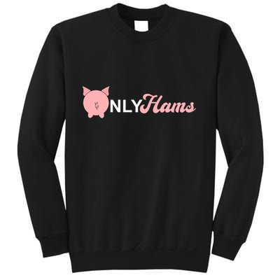 Funny Pig Only Hams Funny Pork Pig Farmer Sweatshirt