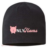 Funny Pig Only Hams Funny Pork Pig Farmer Sustainable Beanie