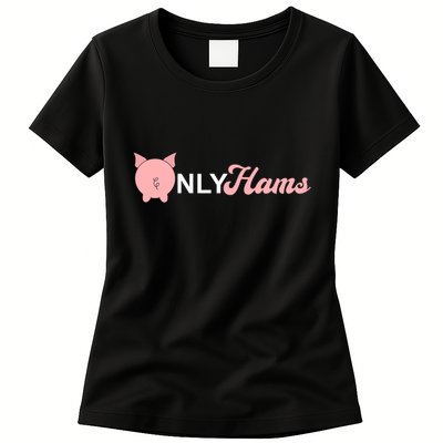 Funny Pig Only Hams Funny Pork Pig Farmer Womens T-Shirt