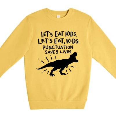 Funny Punctuation Of English Lets Eat Kids Grammar Gift Premium Crewneck Sweatshirt