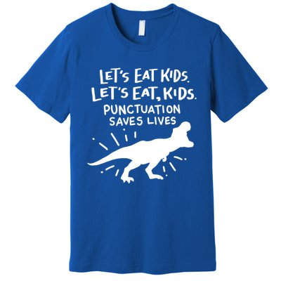 Funny Punctuation Of English Lets Eat Kids Grammar Gift Premium T-Shirt