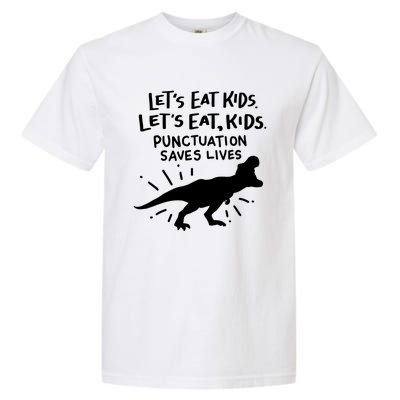 Funny Punctuation Of English Lets Eat Kids Grammar Gift Garment-Dyed Heavyweight T-Shirt