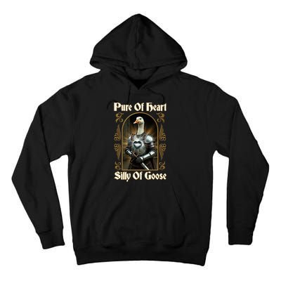 Funny Pure Of Heart Silly Of Goose Sir Goose In Knight Armor Tall Hoodie