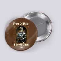 Funny Pure Of Heart Silly Of Goose Sir Goose In Knight Armor Button