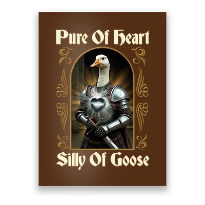 Funny Pure Of Heart Silly Of Goose Sir Goose In Knight Armor Poster