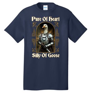 Funny Pure Of Heart Silly Of Goose Sir Goose In Knight Armor Tall T-Shirt