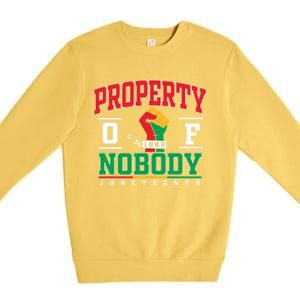 Freedom Property Of Nobody Juneteenth Black History 1865 Premium Crewneck Sweatshirt