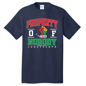 Freedom Property Of Nobody Juneteenth Black History 1865 Tall T-Shirt