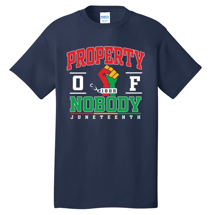 Freedom Property Of Nobody Juneteenth Black History 1865 Tall T-Shirt