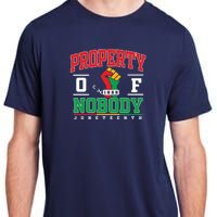 Freedom Property Of Nobody Juneteenth Black History 1865 Adult ChromaSoft Performance T-Shirt