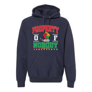 Freedom Property Of Nobody Juneteenth Black History 1865 Premium Hoodie