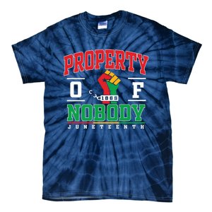 Freedom Property Of Nobody Juneteenth Black History 1865 Tie-Dye T-Shirt